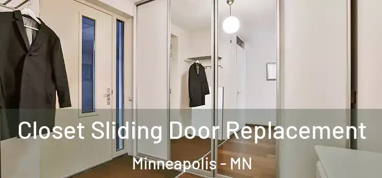 Closet Sliding Door Replacement Minneapolis - MN
