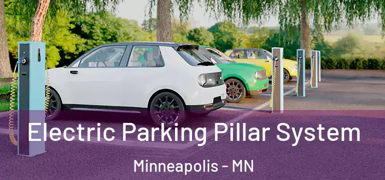 Electric Parking Pillar System Minneapolis - MN