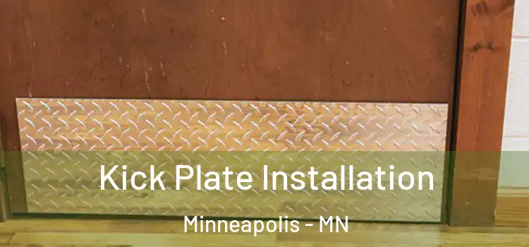 Kick Plate Installation Minneapolis - MN