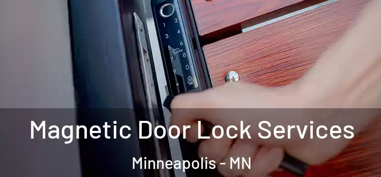 Magnetic Door Lock Services Minneapolis - MN