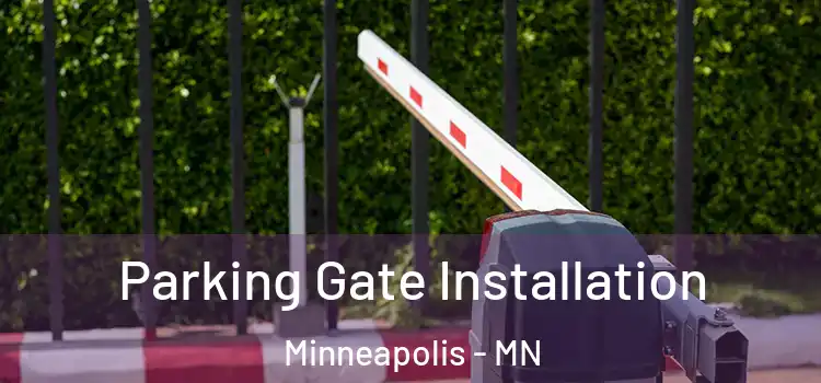Parking Gate Installation Minneapolis - MN